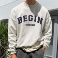 Begin Again Letter Print Men's Fashion Sweatshirt 280g